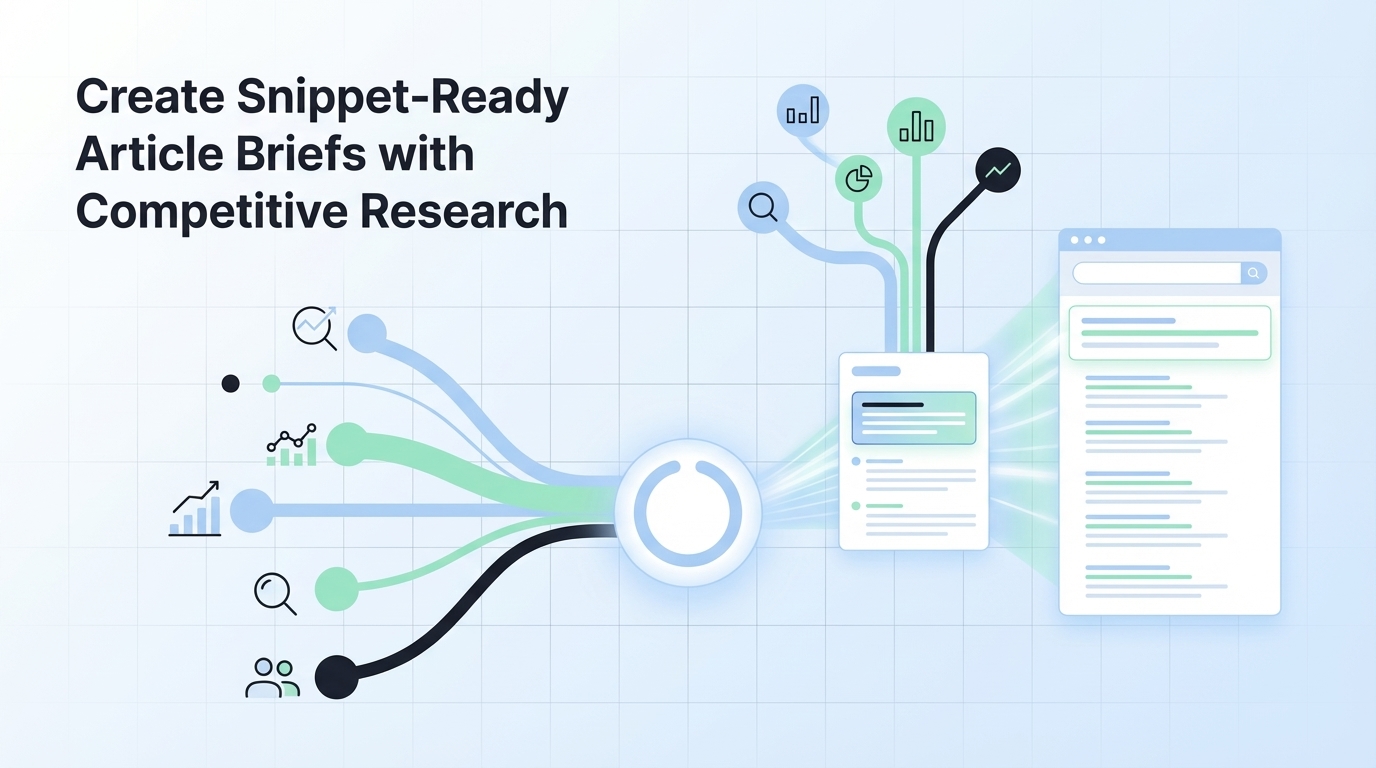 Create Snippet-Ready Article Briefs with Competitive Research - Oleno professional guide illustration