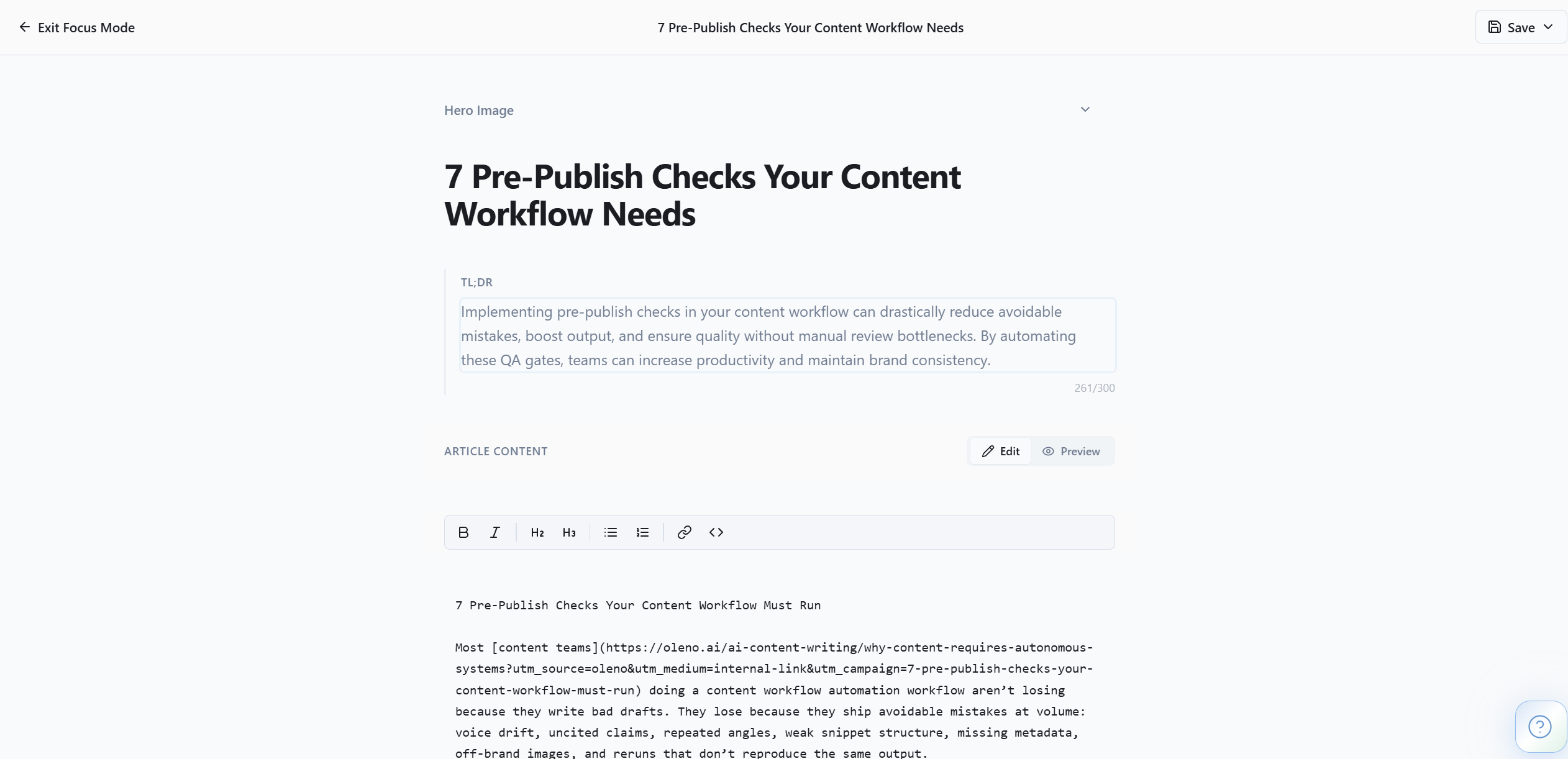 Article Editor provides inline editing of AI-generated articles with focus mode, AI-assisted section rewrites, version history, and field-level editing for title, TLDR, FAQs, SEO metadata, and hero image alt text. Changes are tracked with a 10-entry edit history and can be re-pushed to your connected CMS. This gives editors full control over final output quality without leaving the platform, reducing the review-edit-publish cycle from hours to minutes.